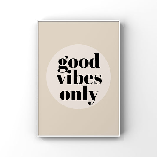 Good Vibes Only (more colour options)