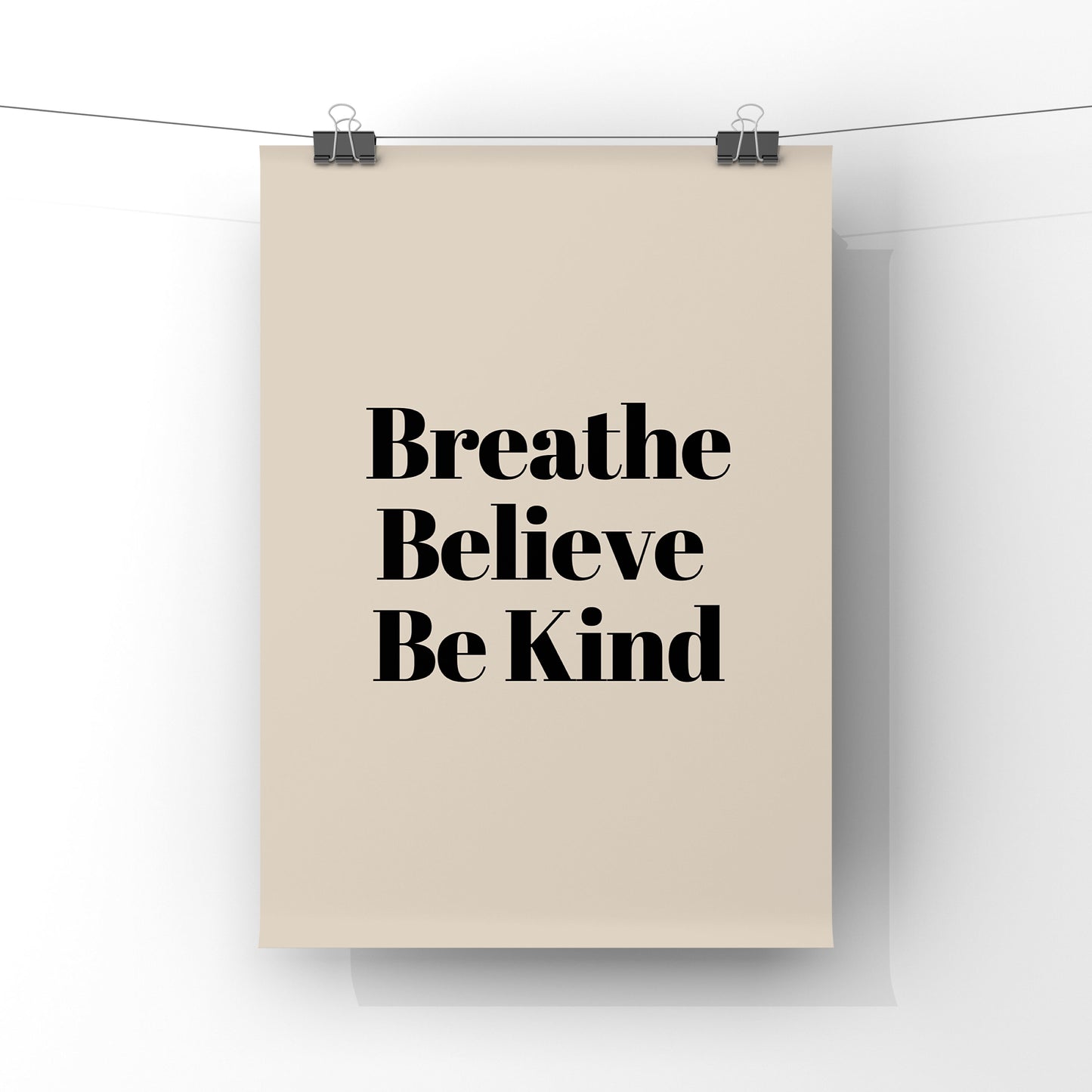 Breathe, Believe, Be Kind (more colour options)