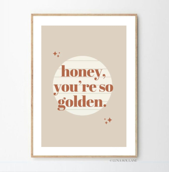 Honey you’re so golden