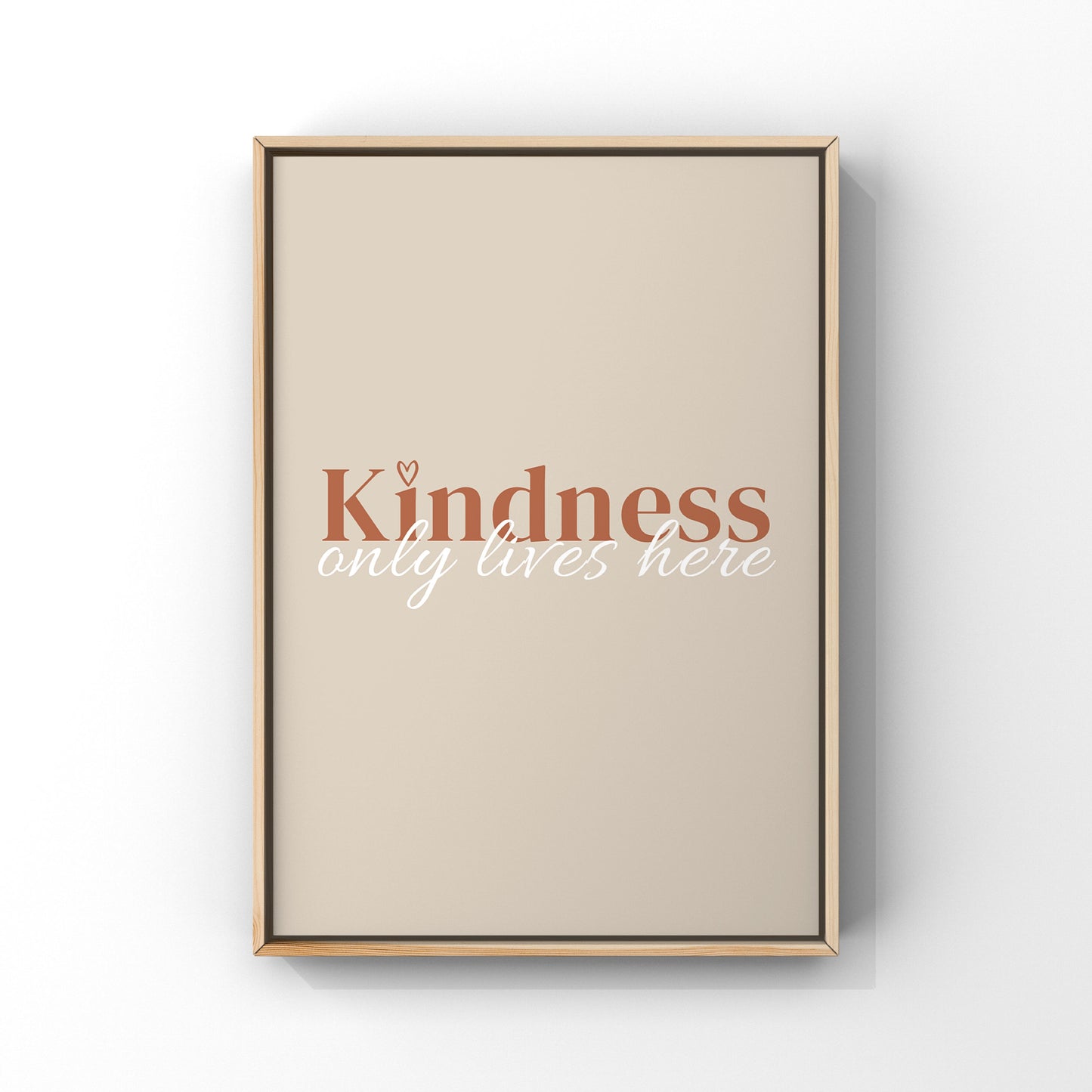 Kindness only lives here (more colour options)