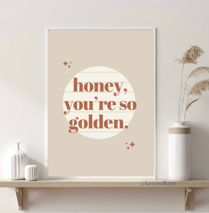 Honey you’re so golden