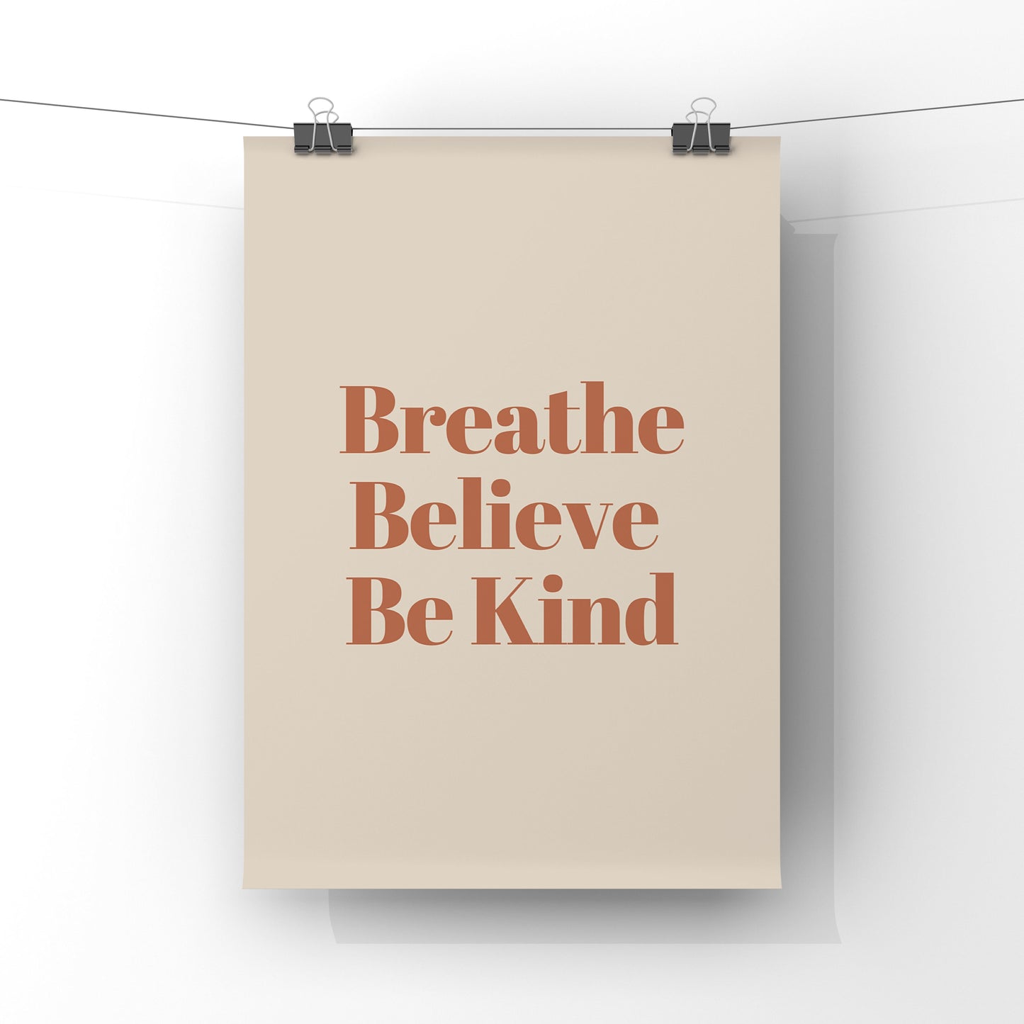 Breathe, Believe, Be Kind (more colour options)