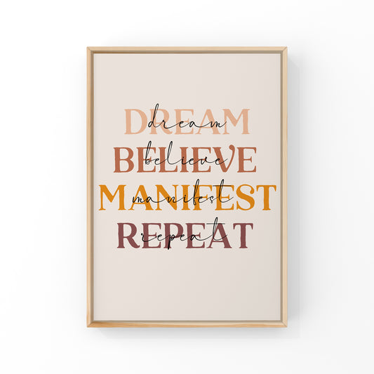 Dream Believe Manifest Repeat (more colours)